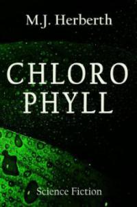 Chlorophyll - M.J. Herberth