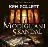 Der Modigliani Skandal, 4 Audio-CDs - Ken Follett