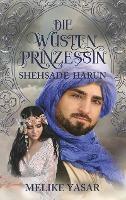 Die Wüstenprinzessin - Shehsade Harun - Melike Yasar