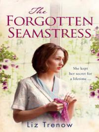 The Forgotten Seamstress - Liz Trenow