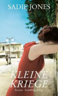 Kleine Kriege - Sadie Jones