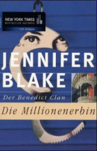 Der Benedict Clan, Die Millionenerbin - Jennifer Blake