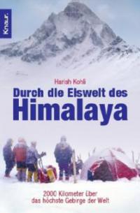 Durch die Eiswelt des Himalaya - Harish Kohli