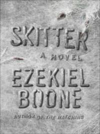Skitter - Ezekiel Boone