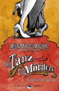 Der Tanz des Mörders - Miriam Rademacher