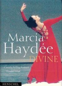 Marcia Haydée - Divine - Cornelia Stilling-Andreoli, Gundel Kilian