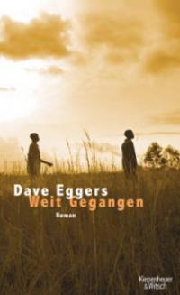 Weit Gegangen - Dave Eggers