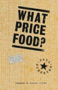 What Price Food? - Paul Streeten