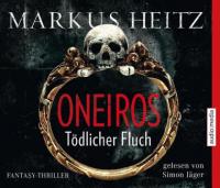 Oneiros - Tödlicher Fluch, 8 Audio-CDs - Markus Heitz