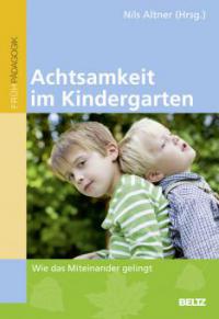 Achtsamkeit im Kindergarten - 