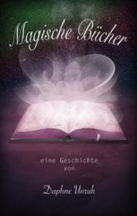 Magische Bücher - Daphne Unruh