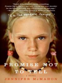 Promise Not to Tell - Jennifer Mcmahon