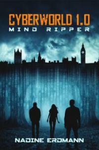 CyberWorld 1.0: Mind Ripper - Nadine Erdmann