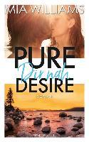 Pure Desire - Dir nah - Mia Williams