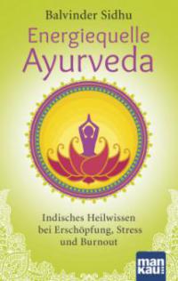 Energiequelle Ayurveda - Balvinder Sidhu