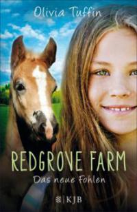 Redgrove Farm - Das neue Fohlen - Olivia Tuffin