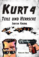 Kurt 4 - Teile und herrsche - Sascha Raubal