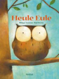 Heule Eule - Philippe Goossens, Paul Friester