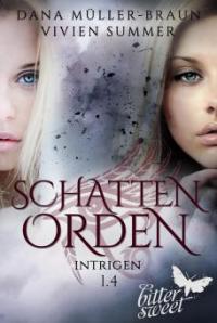 SCHATTENORDEN 1.4: Intrigen - Vivien Summer, Dana Müller-Braun