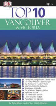 Top 10 Reiseführer Vancouver & Victoria - Constance Brissenden