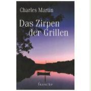 Das Zirpen der Grillen - Charles Martin