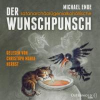 Der satanarchäolügenialkohöllische Wunschpunsch - Michael Ende
