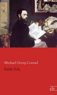 Emile Zola - Michael Georg Conrad