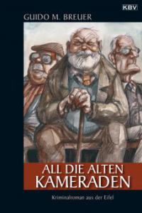 All die alten Kameraden - Guido M. Breuer