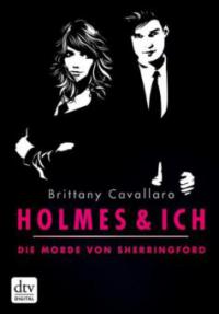 Holmes und ich - Die Morde von Sherringford - Brittany Cavallaro