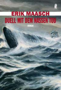 Duell mit dem nassen Tod - Erik Maasch