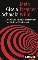 Mein fremder Wille - Gisela Schmalz