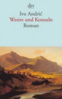 Wesire und Konsuln - Ivo Andric