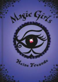 Magic Girls - Meine Freunde - Marliese Arold