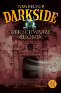 Darkside - Der schwarze Phönix - Tom Becker