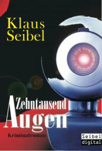 Zehntausend Augen - Klaus Seibel
