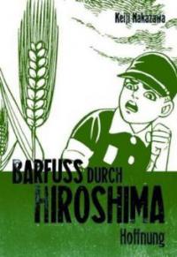 Barfuß durch Hiroshima 04. Hoffnung - Keiji Nakazawa