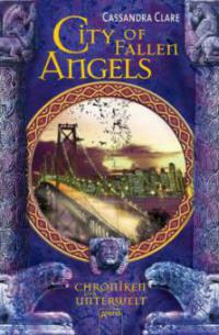 Chroniken der Unterwelt 04. City of Fallen Angels - Cassandra Clare