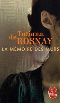 La mémoire des murs - Tatiana de Rosnay