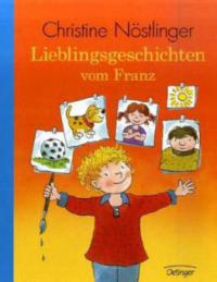 Lieblingsgeschichten vom Franz - Christine Nöstlinger