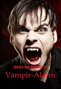 Vampiralarm - Dana Kilborne