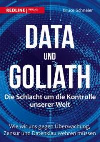 Data und Goliath - Die Schlacht um die Kontrolle unserer Welt - Bruce Schneier