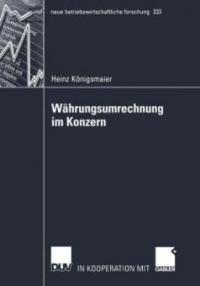 Währungsumrechnung im Konzern - Heinz Königsmaier