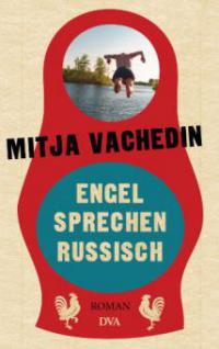 Engel sprechen Russisch - Mitja Vachedin