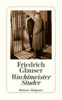 Wachtmeister Studer - Friedrich Glauser