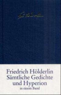 Sämtliche Gedichte und Hyperion - Friedrich Hölderlin