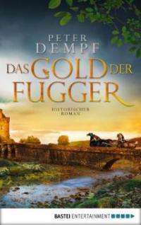 Das Gold der Fugger - Peter Dempf