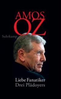 Liebe Fanatiker - Amos Oz