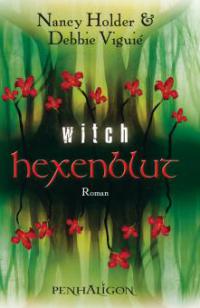 Hexenblut - Witch 5 - Nancy Holder, Debbie Viguié