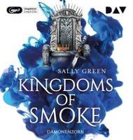Kingdoms of Smoke - Dämonenzorn, 2 Audio-CD, - Sally Green