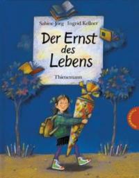 Der Ernst des Lebens, kleine Ausgabe - Sabine Jörg, Ingrid Kellner